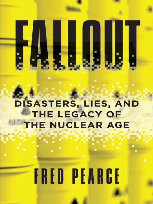 Title details for Fallout by Fred Pearce - Available